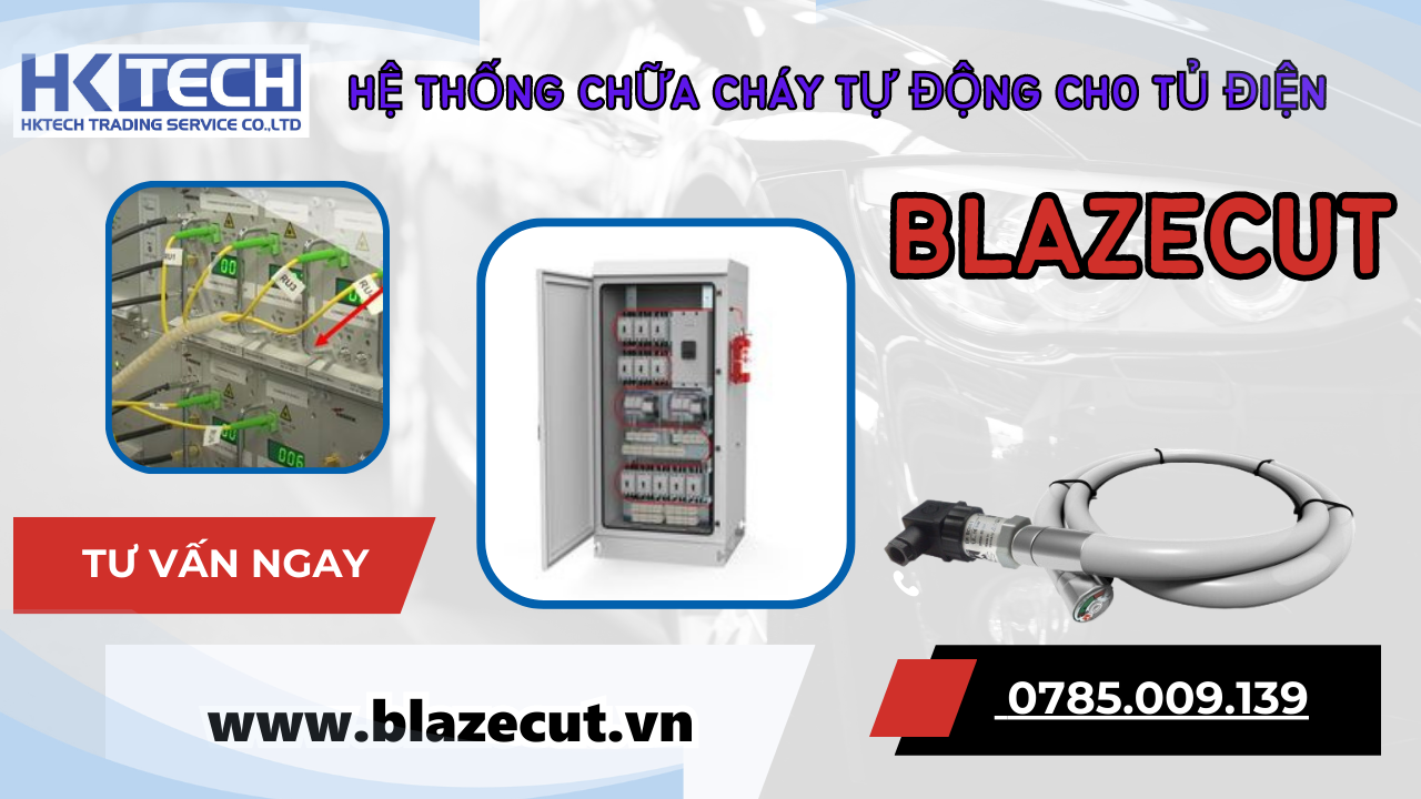 Thi công lắp đặt hệ thống chữa cháy tủ điện bằng công nghệ Blazecut